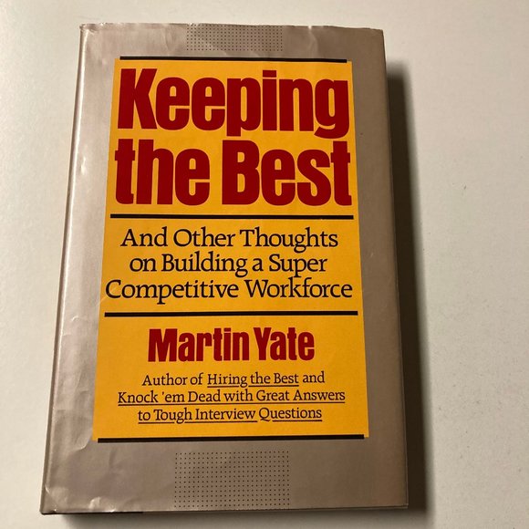 Keeping the Best: And Other Thoughts on Building a Super Competitive Workforce - Picture 1 of 13